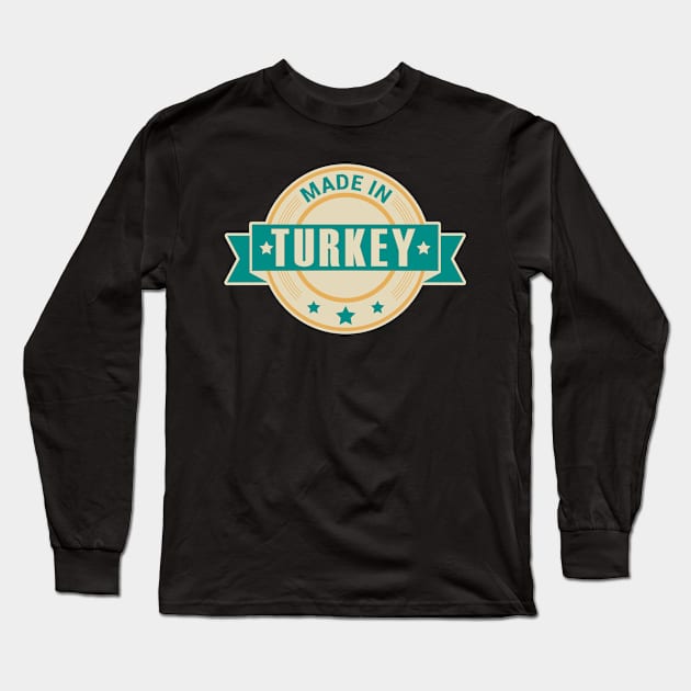 Made in Türkei Long Sleeve T-Shirt by schuhboutique-finke